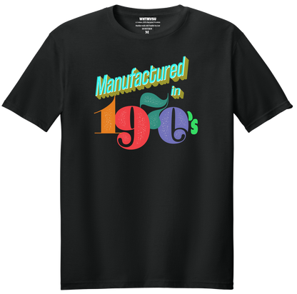 Manufactured in the 70s & 80s: The Ultimate Gen-X Throwback Unisex Tee
